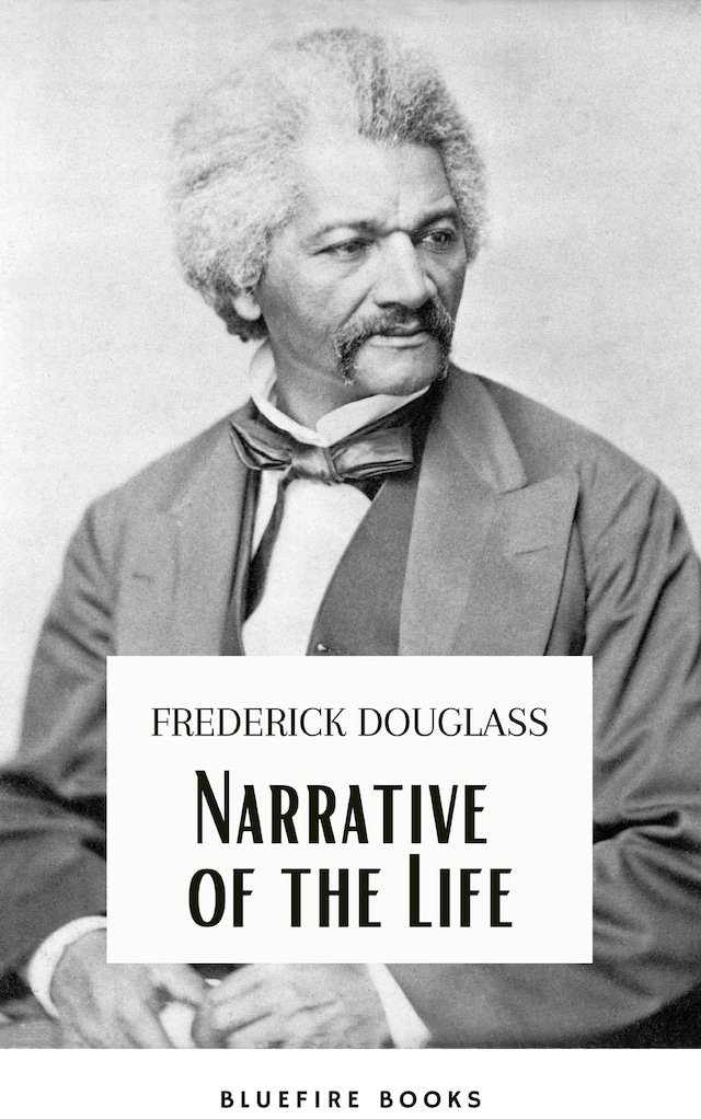 Kirjankansi teokselle Frederick Douglass: A Slave's Journey to Freedom - The Gripping Narrative of His Life