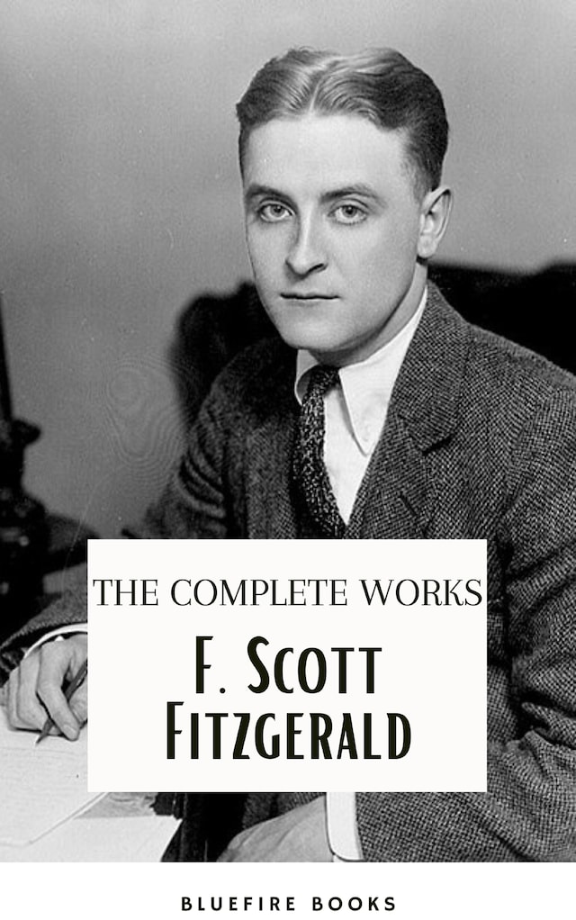 Okładka książki dla F. Scott Fitzgerald: The Jazz Age Compendium – The Complete Works with Bonus Historical Context and Analysis