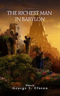 The Richest Man in Babylon