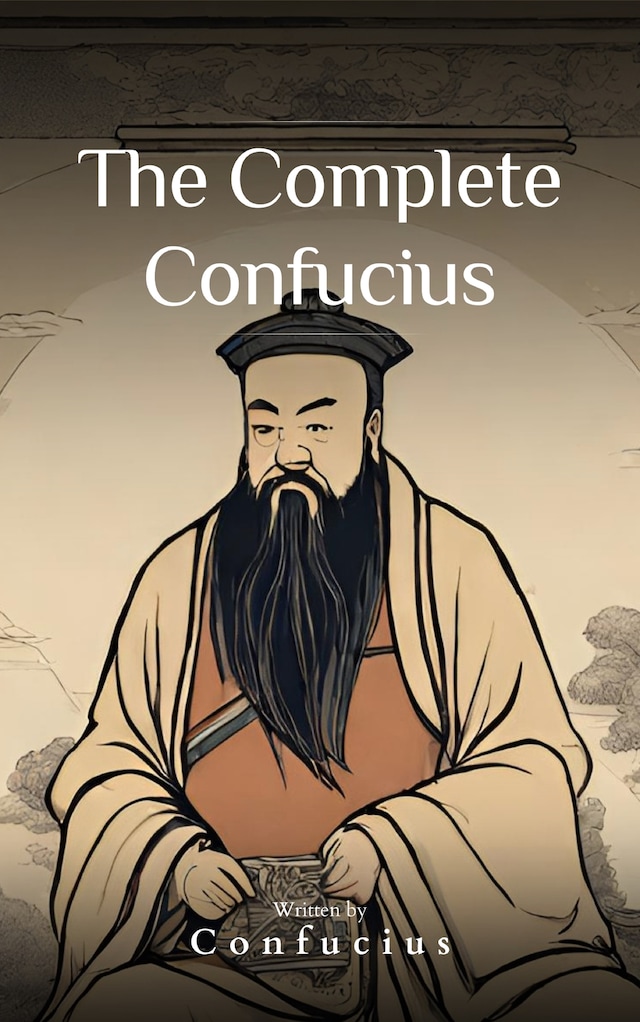 Book cover for The Complete Confucius