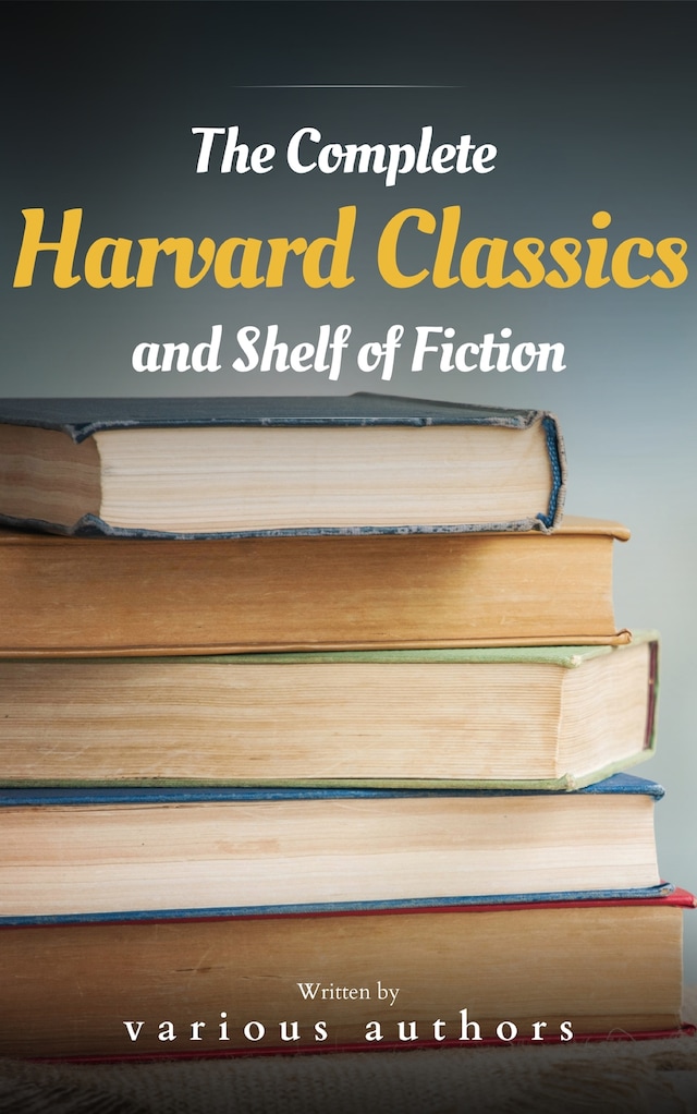 Kirjankansi teokselle The Complete Harvard Classics and Shelf of Fiction