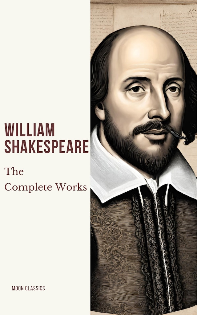 Bogomslag for The Complete Works of William Shakespeare (37 plays, 160 sonnets and 5 Poetry Books With Active Table of Contents)