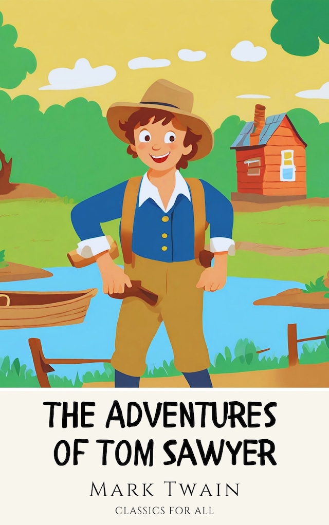 Book cover for The Adventures of Tom Sawyer: The Original 1876 Unabridged and Complete Edition