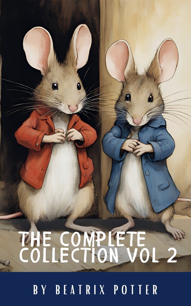 Copertina del libro per The Complete Beatrix Potter Collection vol 2 : Tales & Original Illustrations