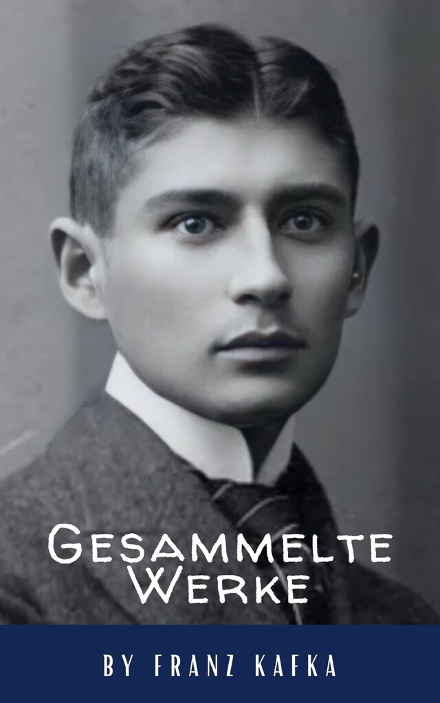 Okładka książki dla Franz Kafka: Gesammelte Werke