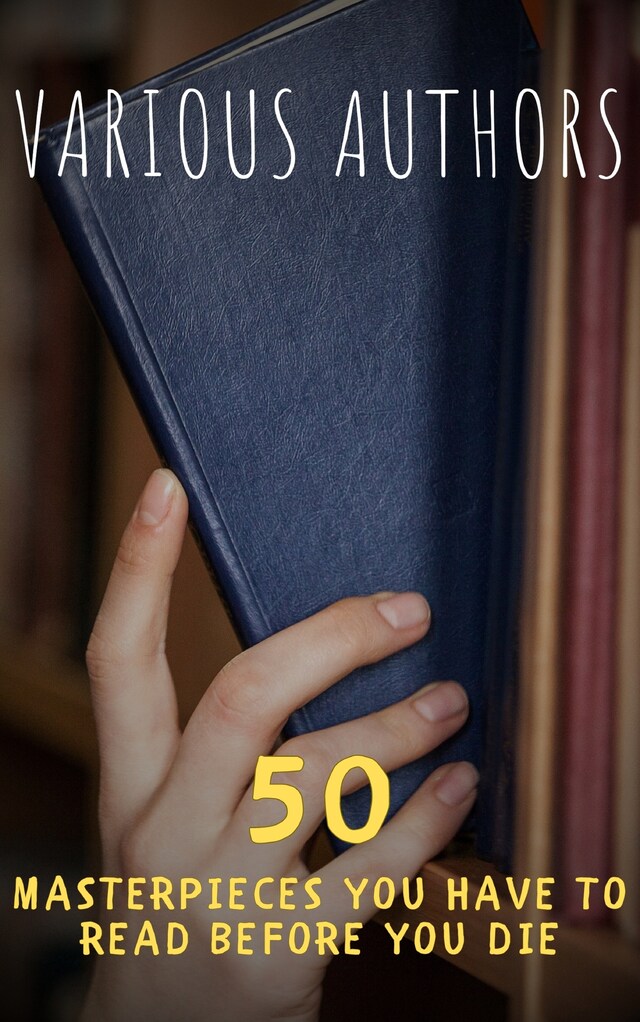 Book cover for 50 Masterpieces You Must Read Before You Die: Volume 2