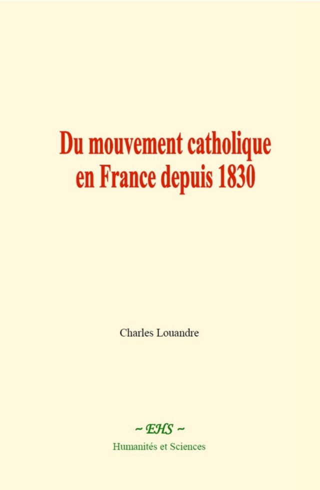 Bogomslag for Du mouvement catholique en France depuis 1830