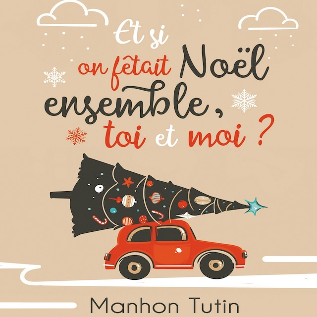 Boekomslag van Et si on fêtait Noël ensemble, toi et moi ?