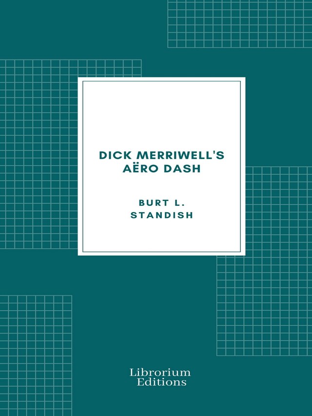 Bogomslag for Dick Merriwell's Aëro Dash