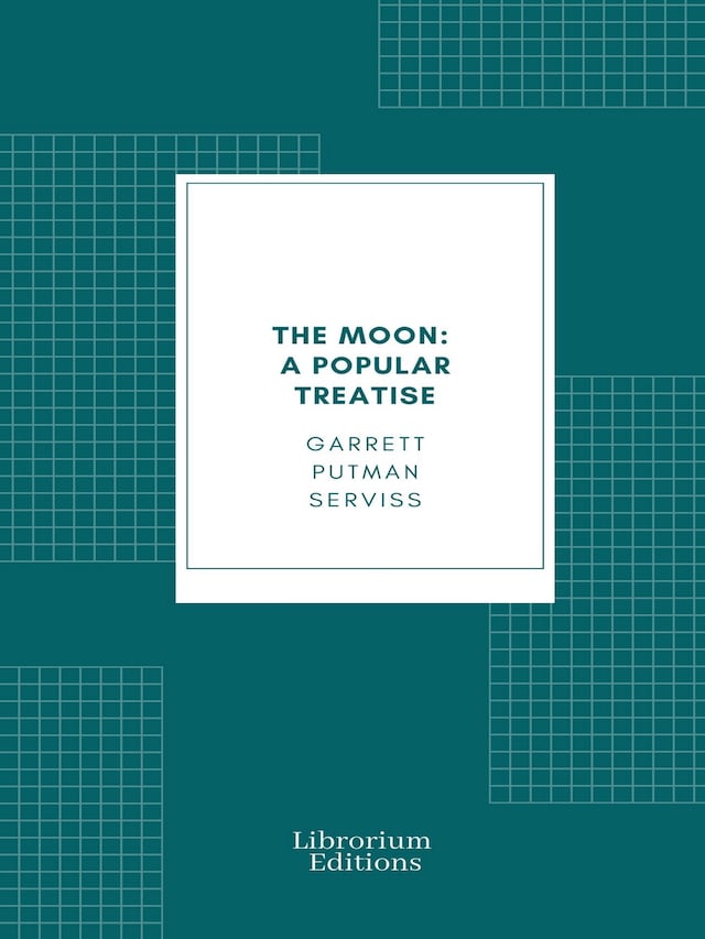 Book cover for The Moon: A Popular Treatise