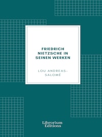 Friedrich Nietzsche in seinen Werken