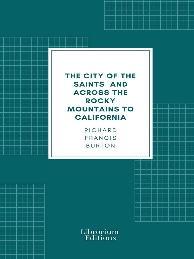 Copertina del libro per The City of the Saints, and Across the Rocky Mountains to California