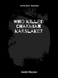 Who Killed Charmian Karslake?