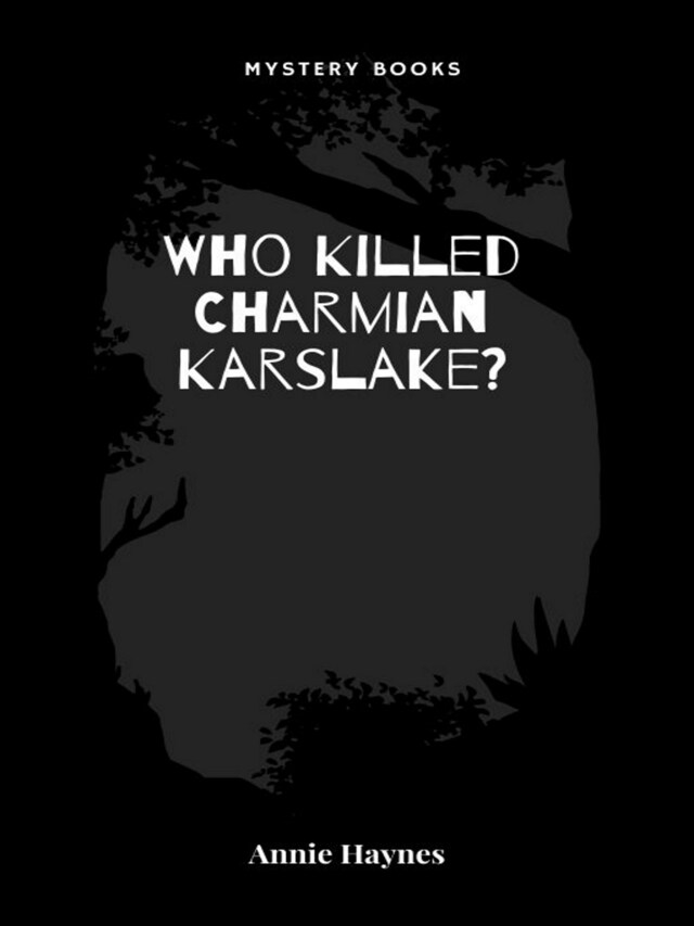 Couverture de livre pour Who Killed Charmian Karslake?