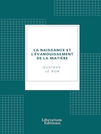La naissance et l'évanouissement de la matière