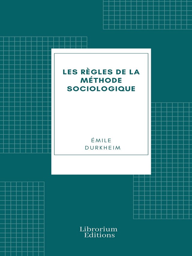 Book cover for Les Règles de la méthode sociologique