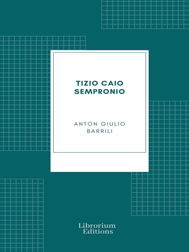 Couverture de livre pour Tizio Caio Sempronio: Storia mezzo romana