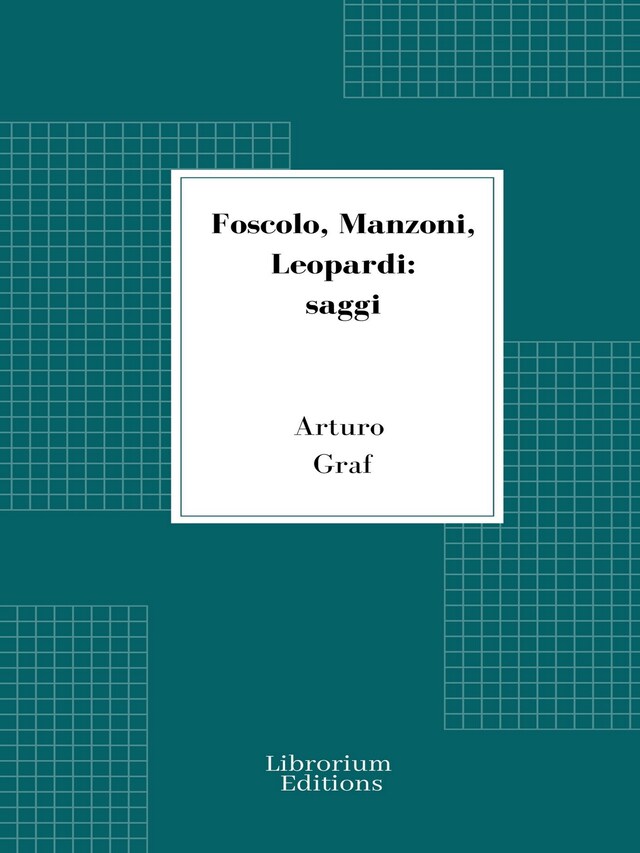 Kirjankansi teokselle Foscolo, Manzoni, Leopardi: saggi