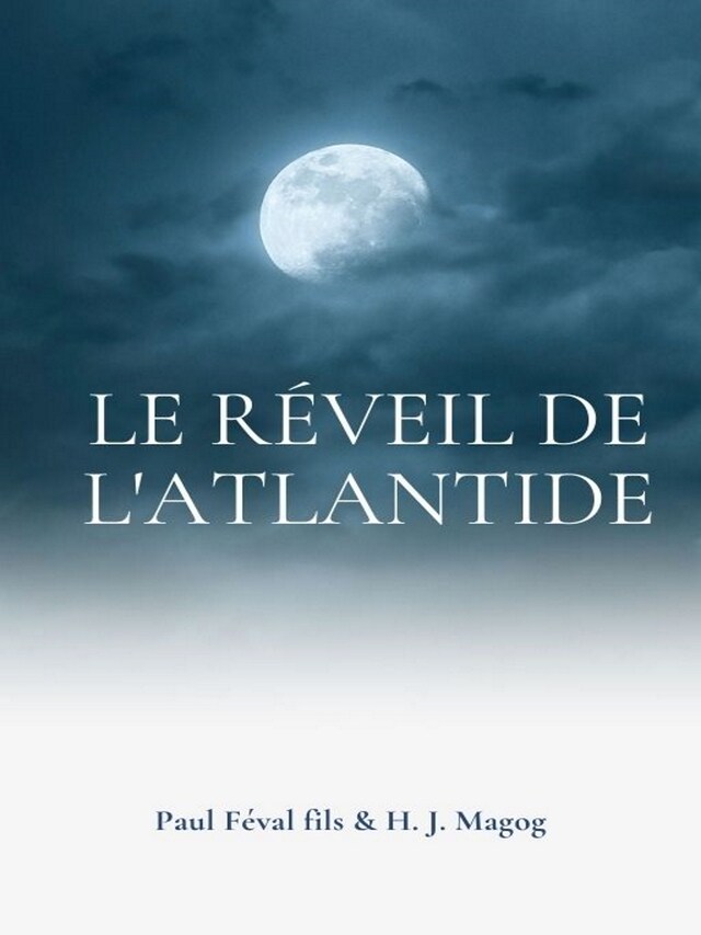 Portada de libro para Le Réveil de l'Atlantide