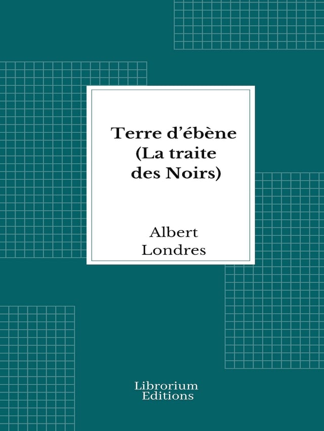 Book cover for Terre d’ébène (La traite des Noirs)