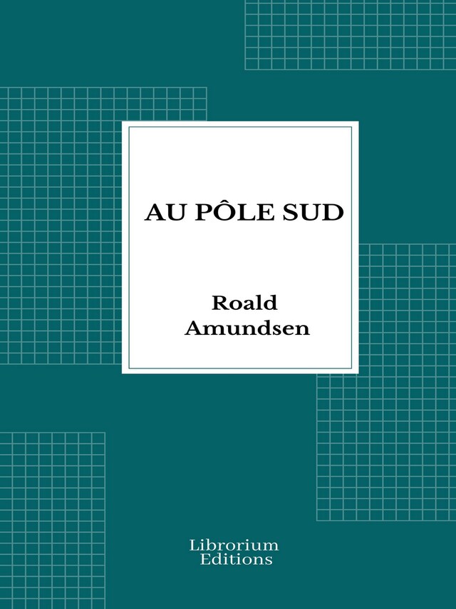 Buchcover für Au pôle Sud - 1913 - Illustré