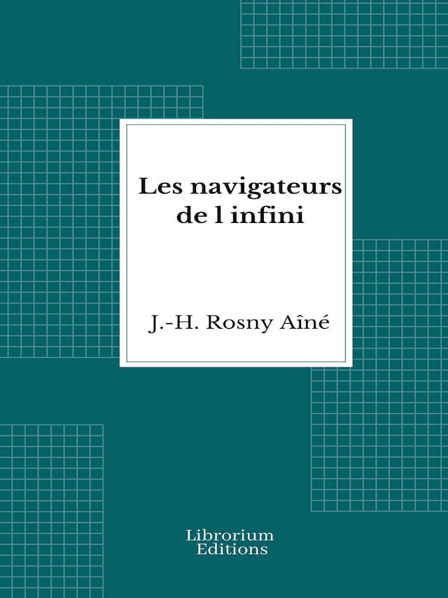 Book cover for Les navigateurs de l'infini