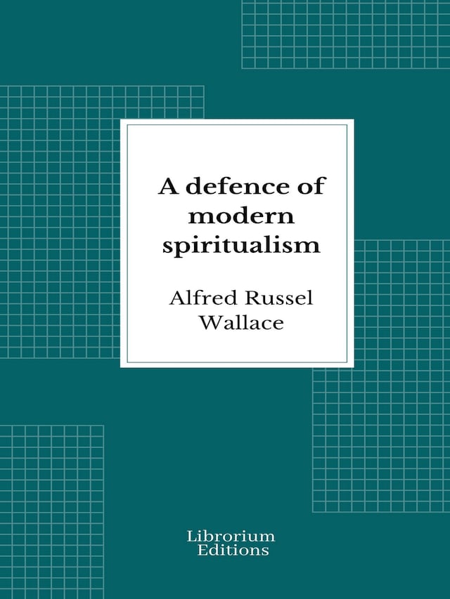 Book cover for A defence of modern spiritualism