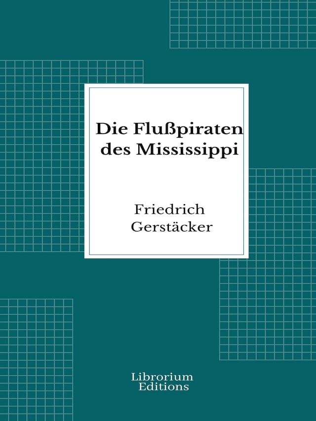 Kirjankansi teokselle Die Flußpiraten des Mississippi