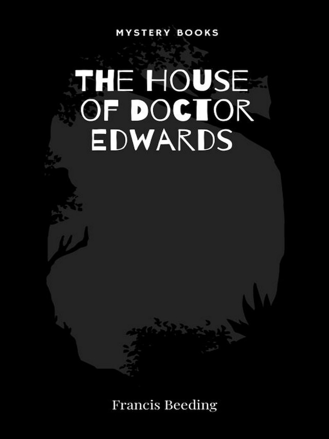 Book cover for The House of Doctor Edwards