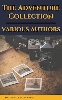 The Adventure Collection: Treasure Island, The Jungle Book, Gulliver's Travels, White Fang, The Merry Adventures of Robin Hood (A to Z Classics)