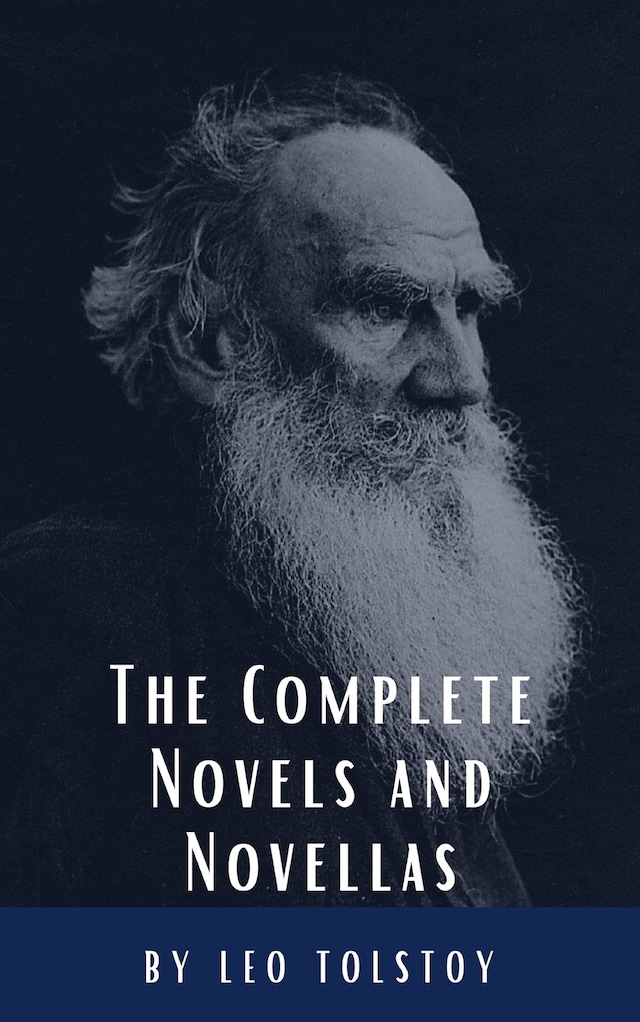 Bogomslag for Leo Tolstoy: The Complete Novels and Novellas