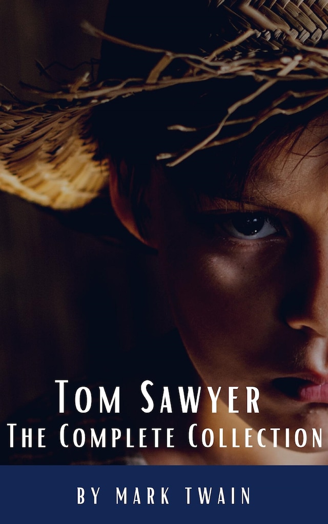 Kirjankansi teokselle Tom Sawyer: The Complete Collection