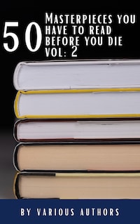 50 Masterpieces you have to read before you die vol: 2