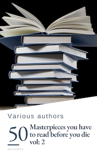 50 Masterpieces you have to read before you die vol: 2