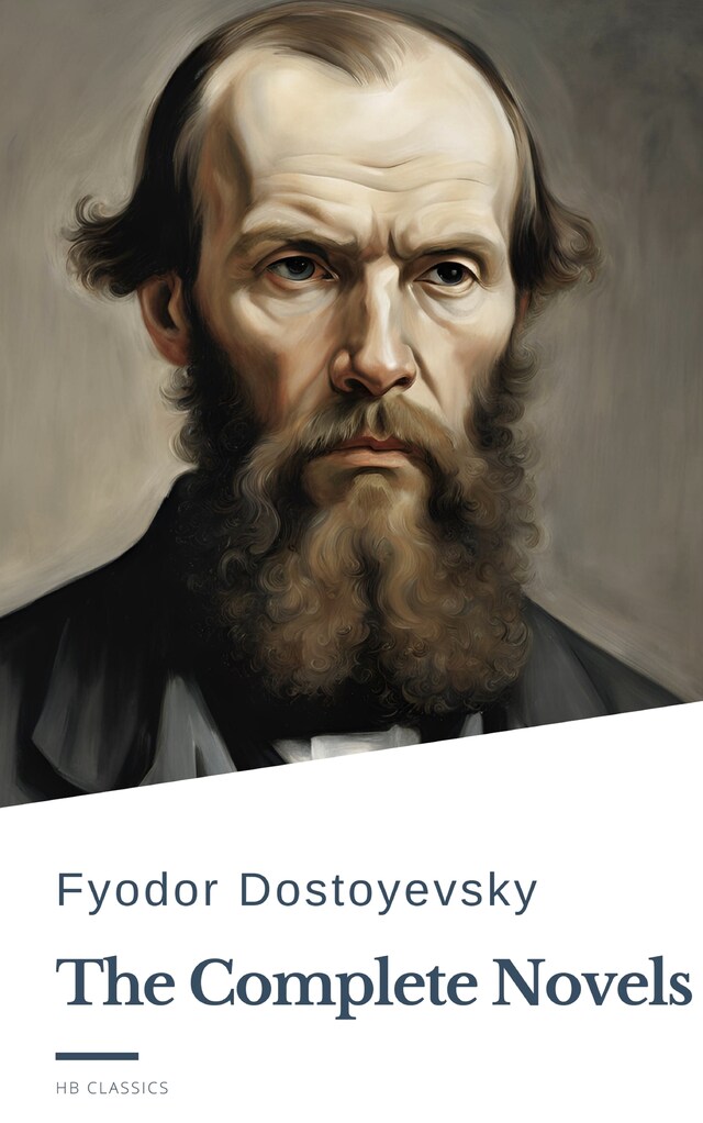 Book cover for Fyodor Dostoyevsky: The Complete Novels