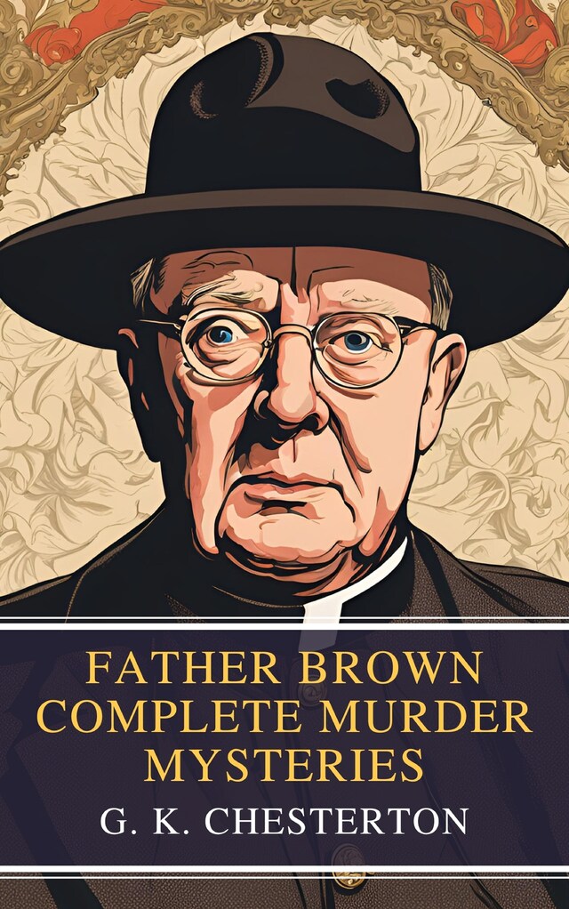 Book cover for Father Brown Complete Murder Mysteries