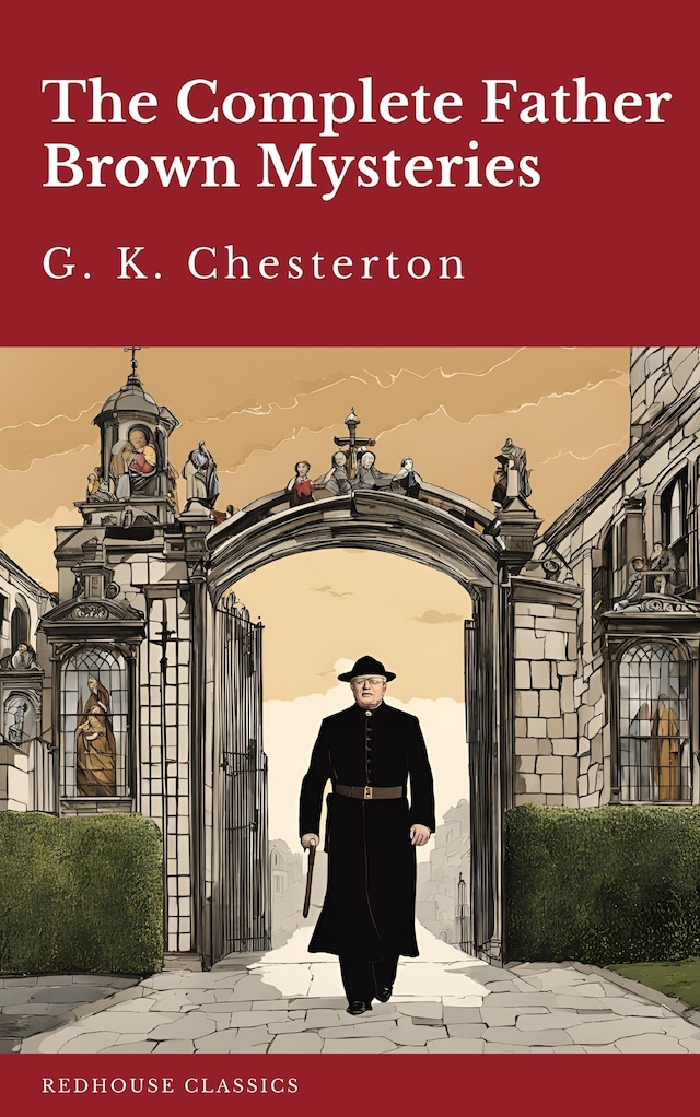 Book cover for The Complete Father Brown Mysteries