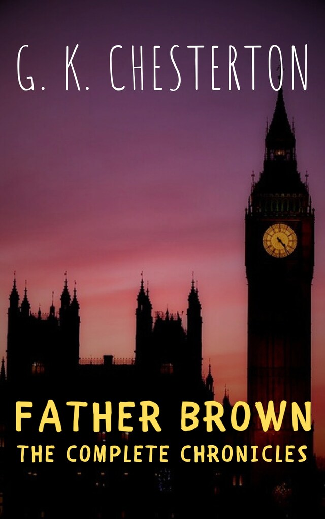 Book cover for Father Brown: The Complete Chronicles