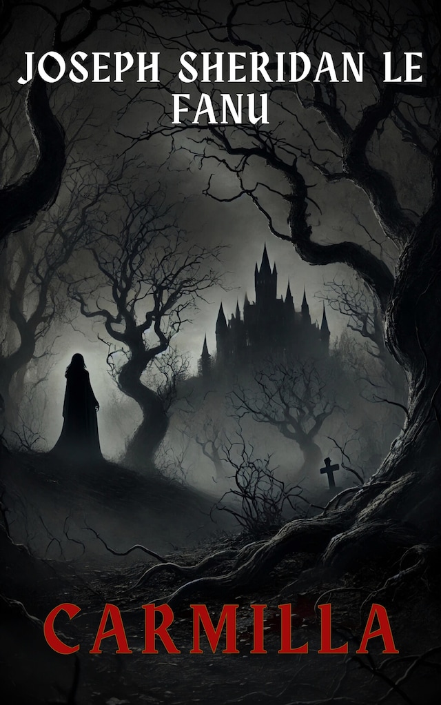 Book cover for Carmilla: The Timeless Vampire Tale That Inspired Dracula