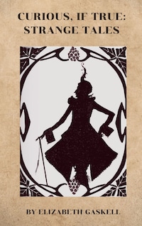 Curious, If True: Strange Tales