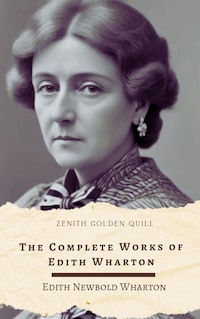 The Complete Works of Edith Wharton
