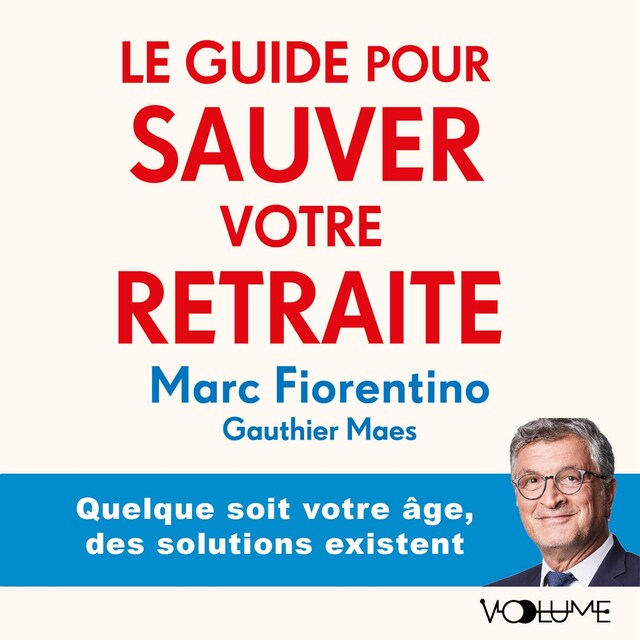 Bokomslag for Le Guide pour sauver votre retraite