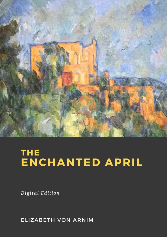 Kirjankansi teokselle The Enchanted April