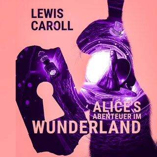 Alice's Abenteuer im Wunderland als Hörbuch
