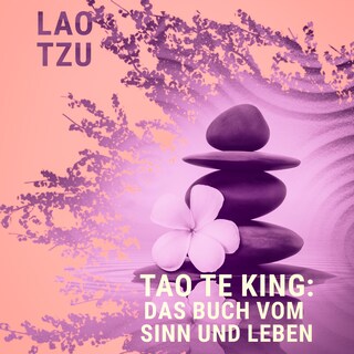 Tao te king: Das Buch vom Sinn und Leben als Hörbuch