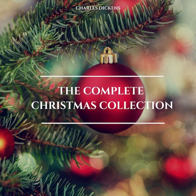 Couverture de livre pour Charles Dickens: The Complete Christmas Collection