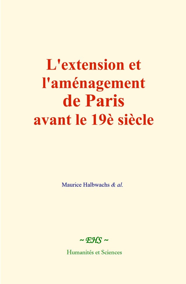 Book cover for L'extension et l'aménagement de Paris avant le 19è siècle