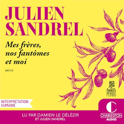Mes frères, nos fantômes et moi