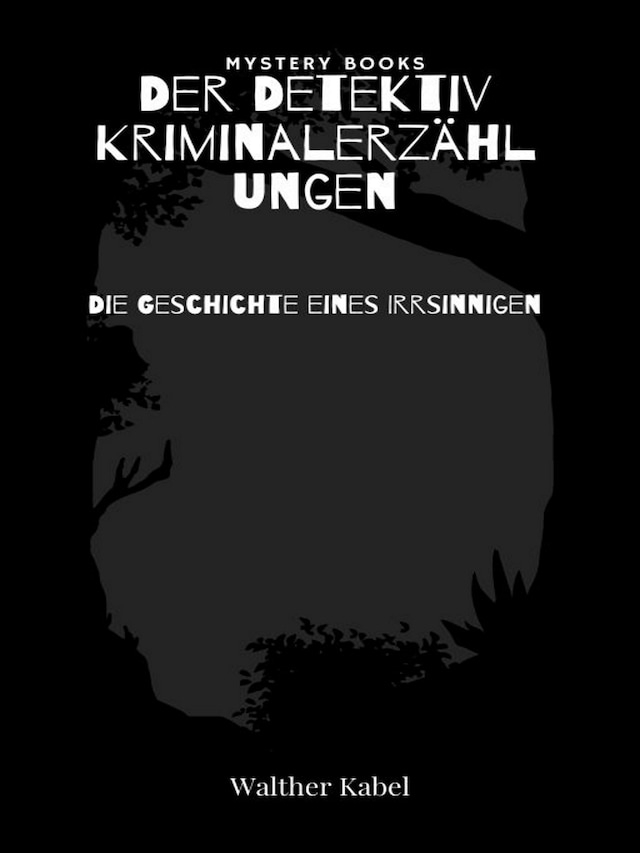 Book cover for Die Geschichte eines Irrsinnigen