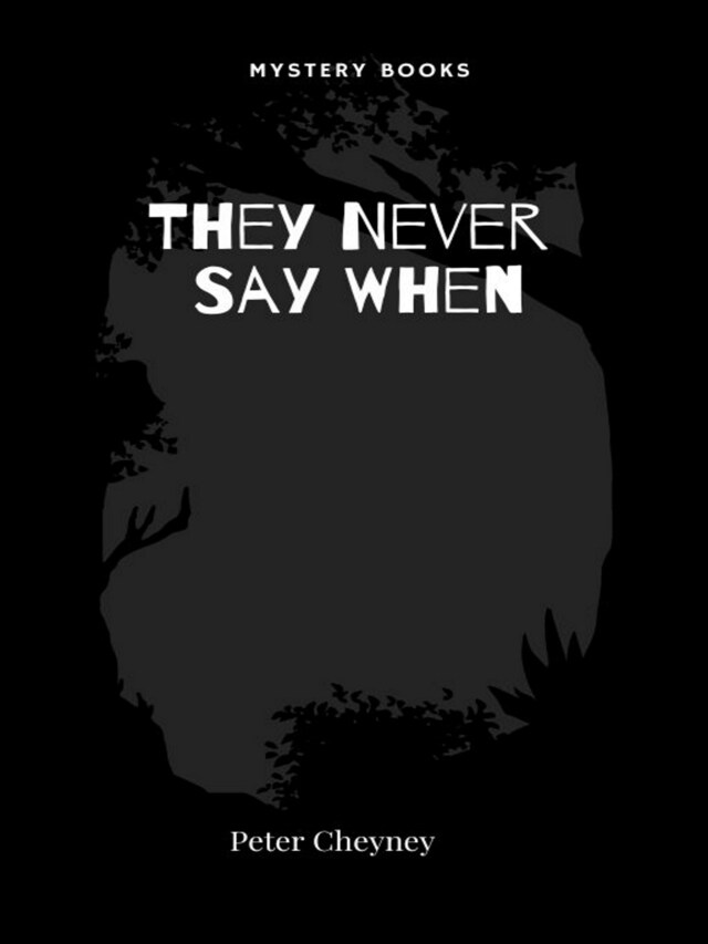 Book cover for They Never Say When